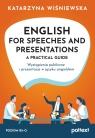 English for Speeches and Presentations A Practical Guide Wystąpienia Katarzyna Wiśniewska