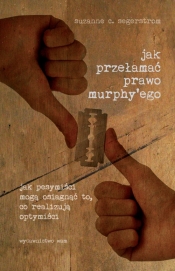 Jak przełamać prawo Murphy'ego