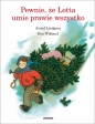 Pewnie, że Lotta umie prawie wszystko - Ilon Wikland, Astrid Lindgren