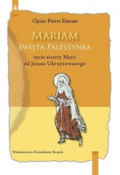 Miriam. Święta Palestynka - Ojciec Pierre Estrate