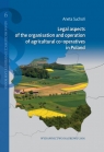 Legal aspects of the organisation and operation of agricultural co-operatives in Aneta Suchoń