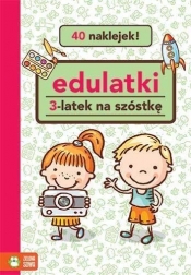 Edulatki. 3-latek na szóstkę w.2017 - Opracowanie zbiorowe