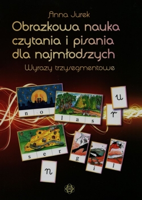 Obrazkowa nauka czytania i pisania dla najmłodszych - Anna Jurek
