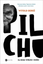 Pilchu. Na rogu Wiślnej i Hożej - Witold Bereś