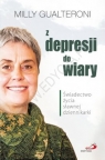 Z depresji do wiary. Świadectwo życ