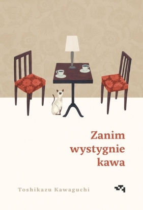 Zanim wystygnie kawa. Tom 1 - Toshikazu Kawaguchi