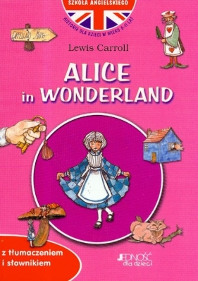Alice in Wonderland - Carroll Lewis