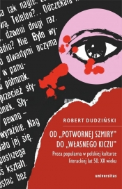 Od Potwornej szmiry do Wlasnego kiczu - Robert Dudziński