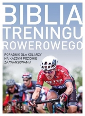 Biblia treningu rowerowego - Joe Friel