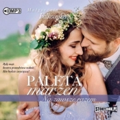 Paleta marzeń. Na zawsze razem - Małgorzata Falkowska