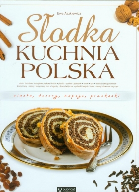 Słodka kuchnia polska - Aszkiewicz Ewa
