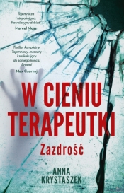 W cieniu terapeutki. Zazdrość. Tom 1 - Anna Krystaszek