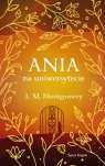 Ania na uniwersytecie (ekskluzywna edycja) Lucy Maud Montgomery