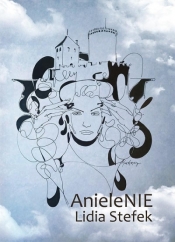 Anielenie - Lidia Stefek