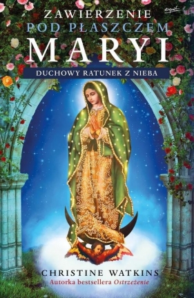 Zawierzenie pod płaszczem Maryi - Christine Watkins