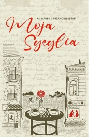 Moja Sycylia - Marek Chrzanowski