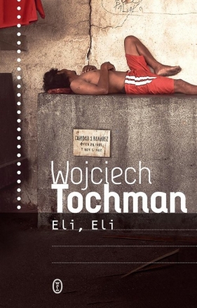 Eli, Eli - Tochman Wojciech