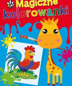 Magiczne kolorowanki - Opracowanie zbiorowe