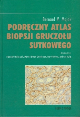 Podręczny atlas biopsji gruczołu sutkowego - Bernard M. Majak