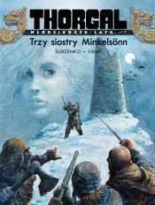 Thorgal Młodzieńcze Lata Tom 1 Trzy siostry Minkelsonn - Roman Surżenko