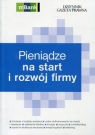 Pieniądze na start i rozwój firmy