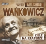 Ziele na kraterze
	 (Audiobook) Melchior Wańkowicz