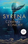 Syrena z zatoki czarnej konchy Monique Roffey