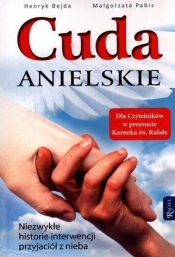 Cuda Anielskie z Koronką św. Rafała