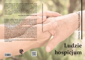 Ludzie hospicjum. Wybrane zagadnienia - Elżbieta Trylińska-Tekielska