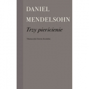 Trzy pierścienie - Daniel Mendelsohn
