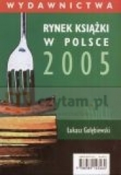 Rynek książki w Polsce 2005. Wydawnictwa - Opracowanie zbiorowe