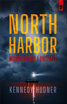 North Harbor: Morderstwo i przemyt - Kennedy Hudner