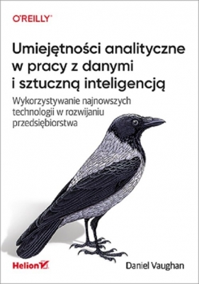 Umiejętności analityczne w pracy z danymi i sztuczną inteligencją - Vaughan Daniel