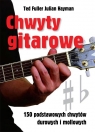 Chwyty gitarowe 150 podstawowych chwytów durowych i mollowych Fuller Ted, Hayman Julian