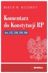 Komentarz do Konstytucji RP art. 137, 138, 139, 140 Marcin M. Wiszowaty
