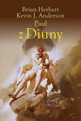 Bohaterowie Diuny. Tom 1. Paul z Diuny - Brian Herbert, Kevin Anderson