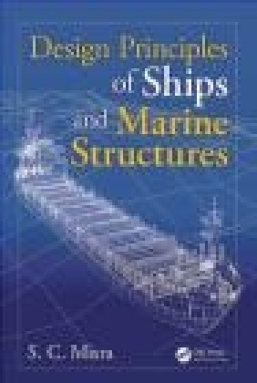 Design Principles of Ships and Marine Structures Suresh Chandra Misra