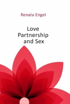 Love Partnership and Sex - Renata Engel