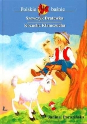 Szewczyk Dratewka Kozucha-Kłamczucha - Janina Porazińska