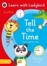 Tell the Time A Learn with Ladybird 5-7 years