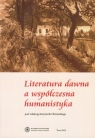 Literatura dawna a współczesna humanistyka