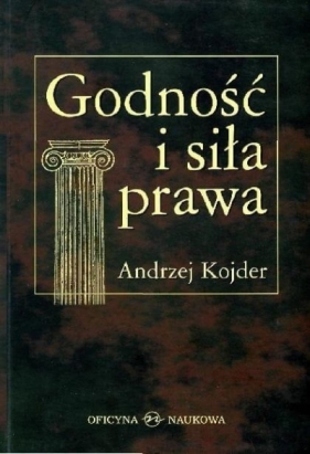 Godność i siła prawa TW - Kojder Andrzej