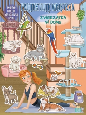 Projektuję wnętrza z naklejkami. Zwierzątka w domu - Opracowanie zbiorowe