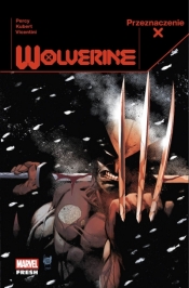 Przeznaczenie X. Wolverine. Tom 1 - Benjamin Percy