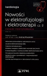 Nowości w elektrofizjologii i elektroterapii Zasady postępowania Część 2 Andrzej Wysokiński