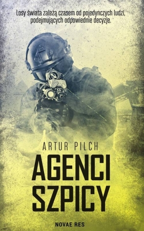 Agenci szpicy - Pilch Artur