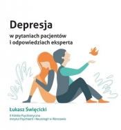 Depresja w pytaniach pacjentów i odpowiedziach eksperta - Święcicki Łukasz