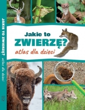 Jakie to zwierzę? Atlas dla dzieci - Jacek Twardowski, Kamila Twardowska