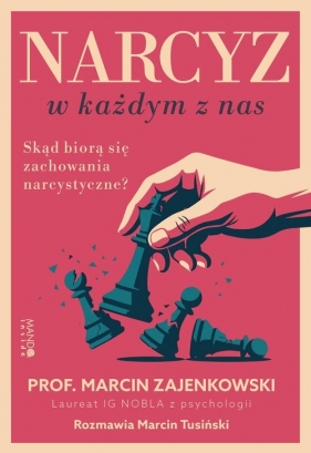 Narcyz w każdym z nas - Marcin Tusiński, Marcin Zajenkowski