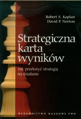 Strategiczna karta wyników - Robert S. Kaplan, David P. Norton